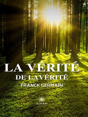 cover image of La vérité de la vérité